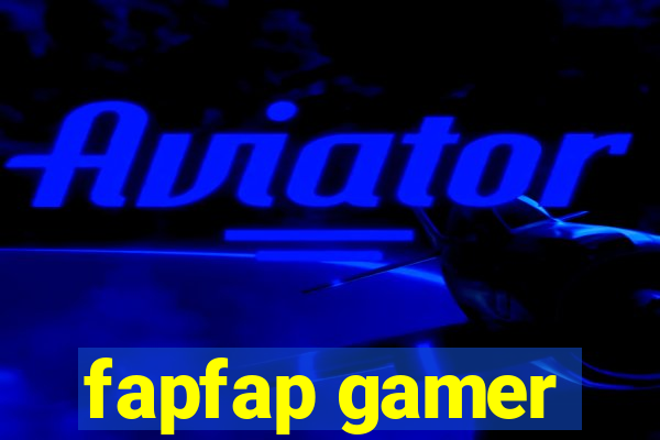 fapfap gamer